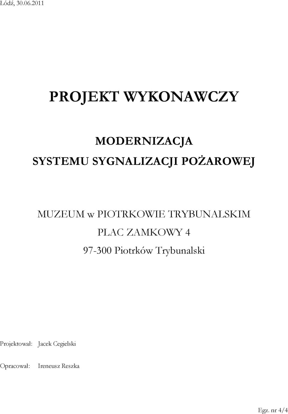 SYGNALIZACJI POŻAROWEJ MUZEUM w PIOTRKOWIE TRYBUNALSKIM