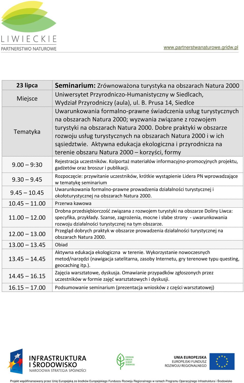 Dobre praktyki w obszarze rozwoju usług turystycznych na obszarach Natura 2000 i w ich sąsiedztwie. Aktywna edukacja ekologiczna i przyrodnicza na terenie obszaru Natura 2000 korzyści, formy 9.