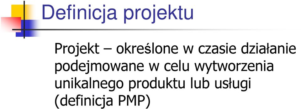 podejmowane w celu wytworzenia