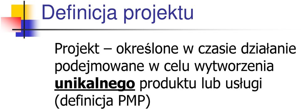 podejmowane w celu wytworzenia