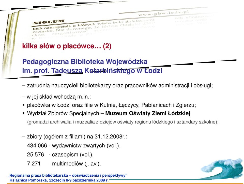 stracji i obsługi; w jej skład wchodzą m.in.