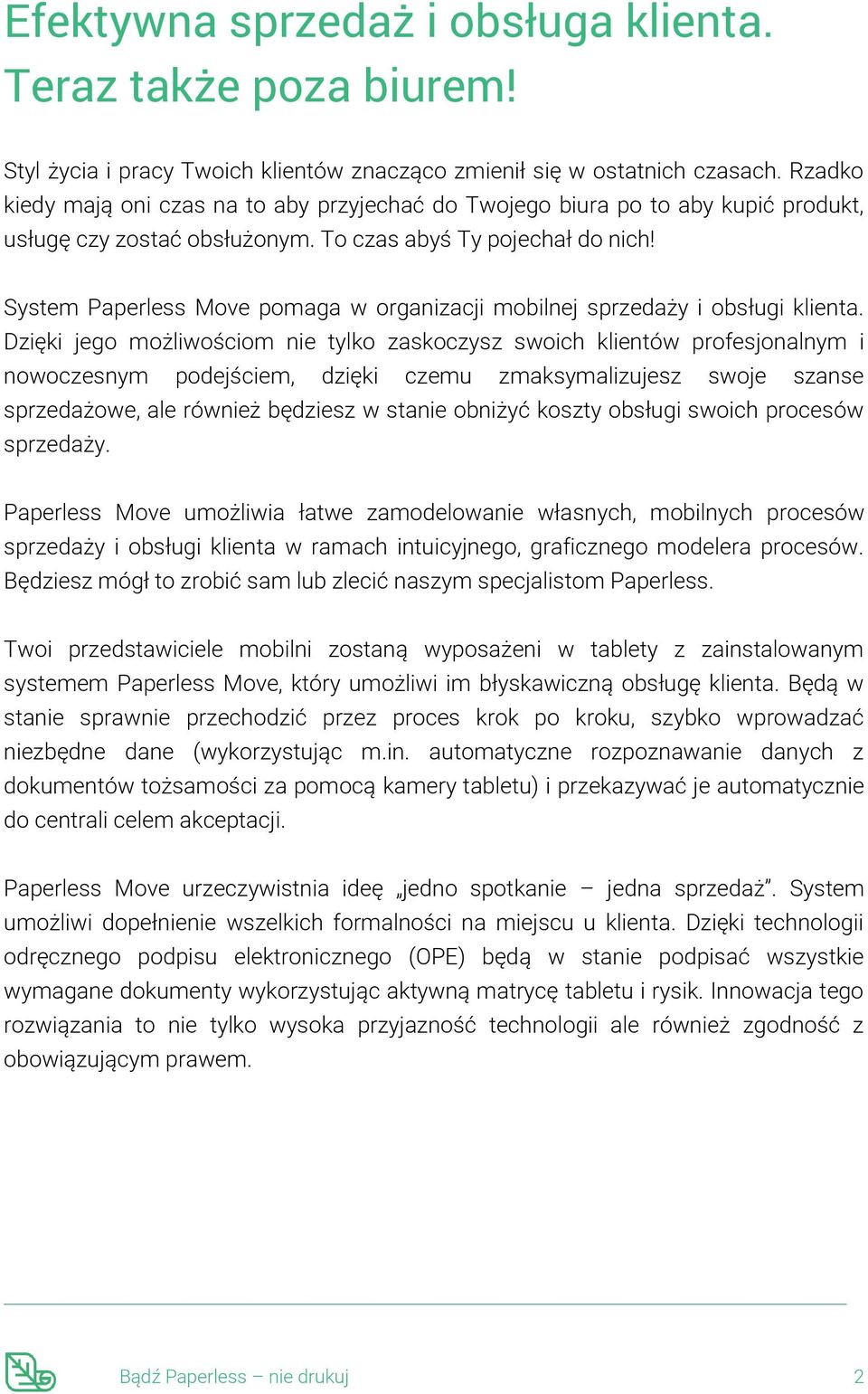 System Paperless Move pomaga w organizacji mobilnej sprzedaży i obsługi klienta.