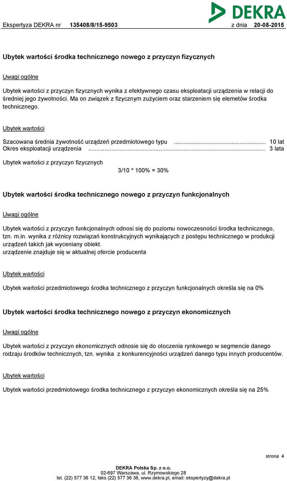 .. 10 lat Okres eksploatacji urządzenia.