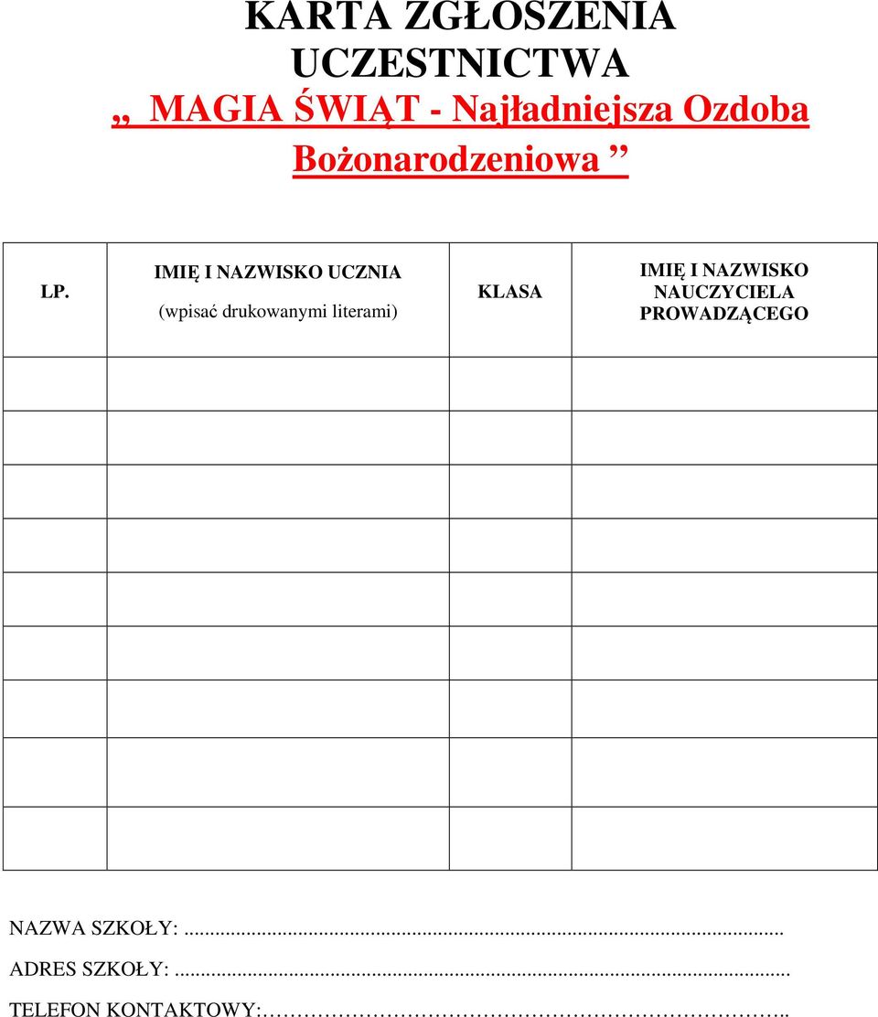 UCZNIA (wpisać drukowanymi literami) KLASA