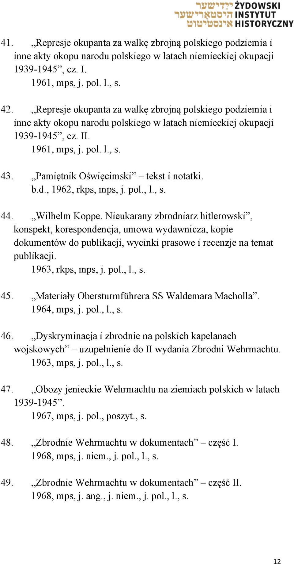 Pamiętnik Oświęcimski tekst i notatki. b.d., 1962, rkps, mps, j. pol., l., s. 44. Wilhelm Koppe.