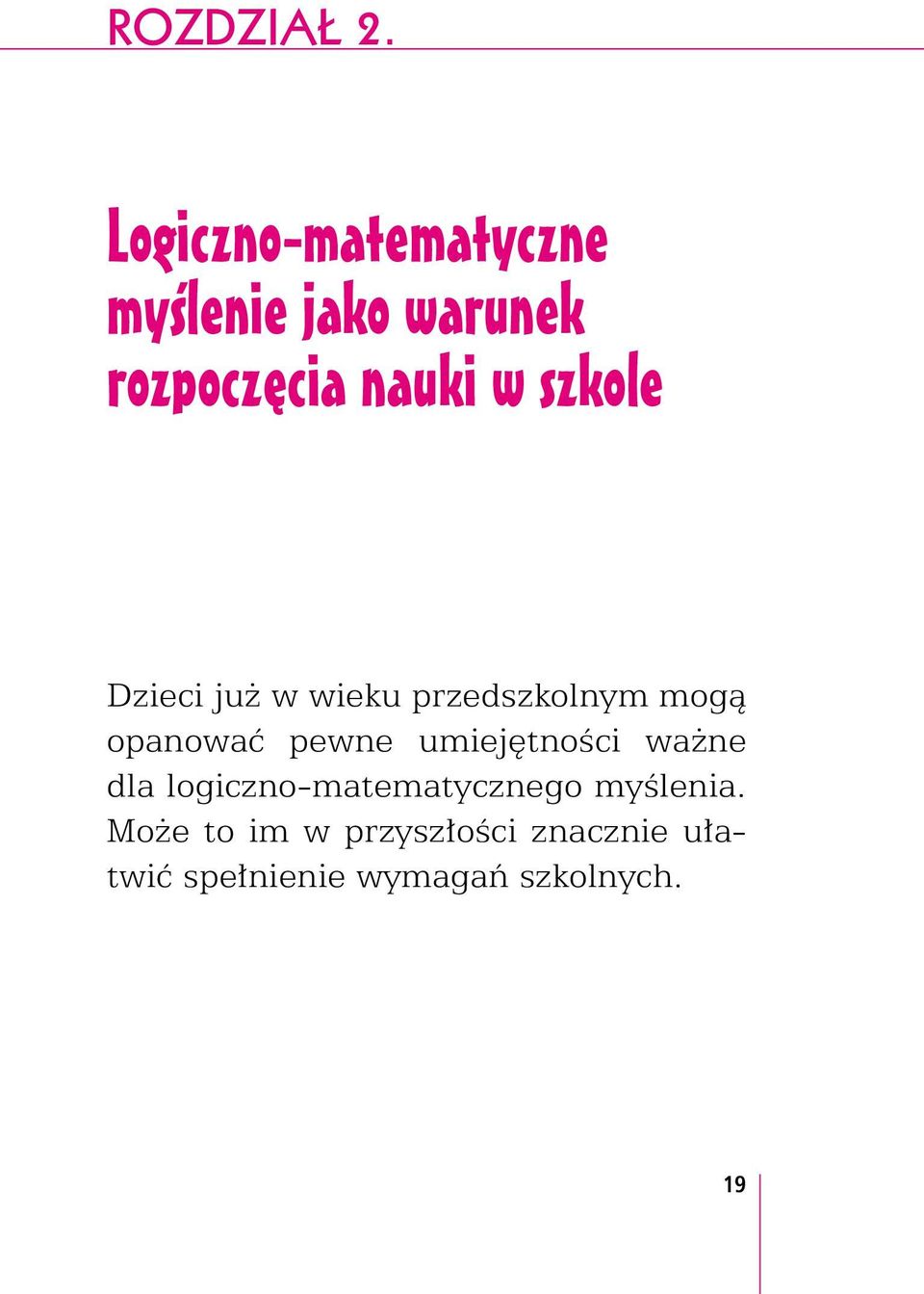 szkole Dzieci już w wieku przedszkolnym mogą opanować pewne