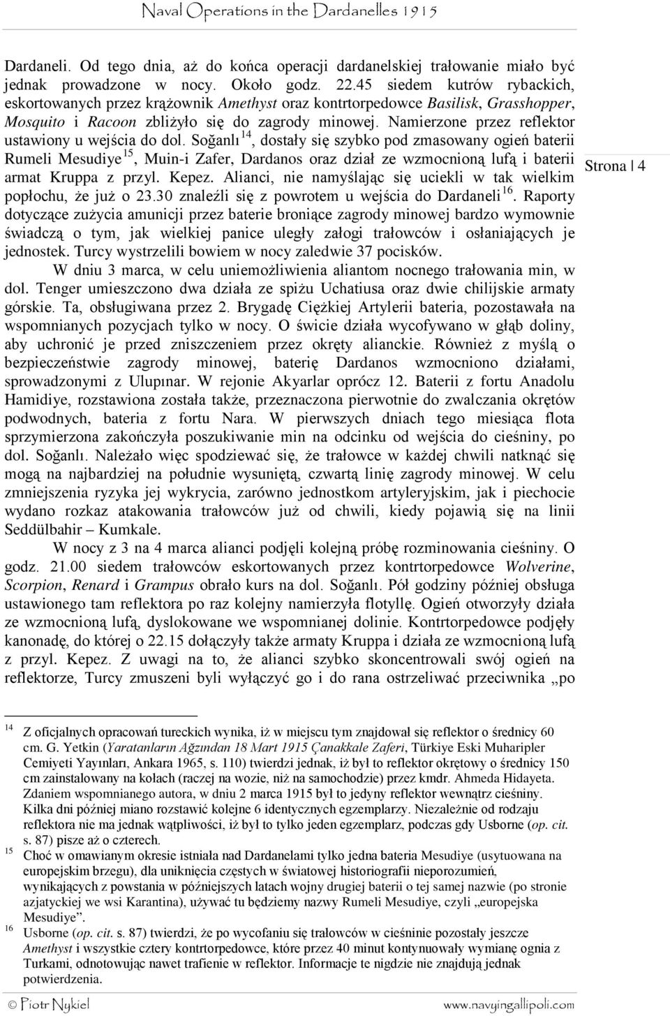 Namierzone przez reflektor ustawiony u wejścia do dol.