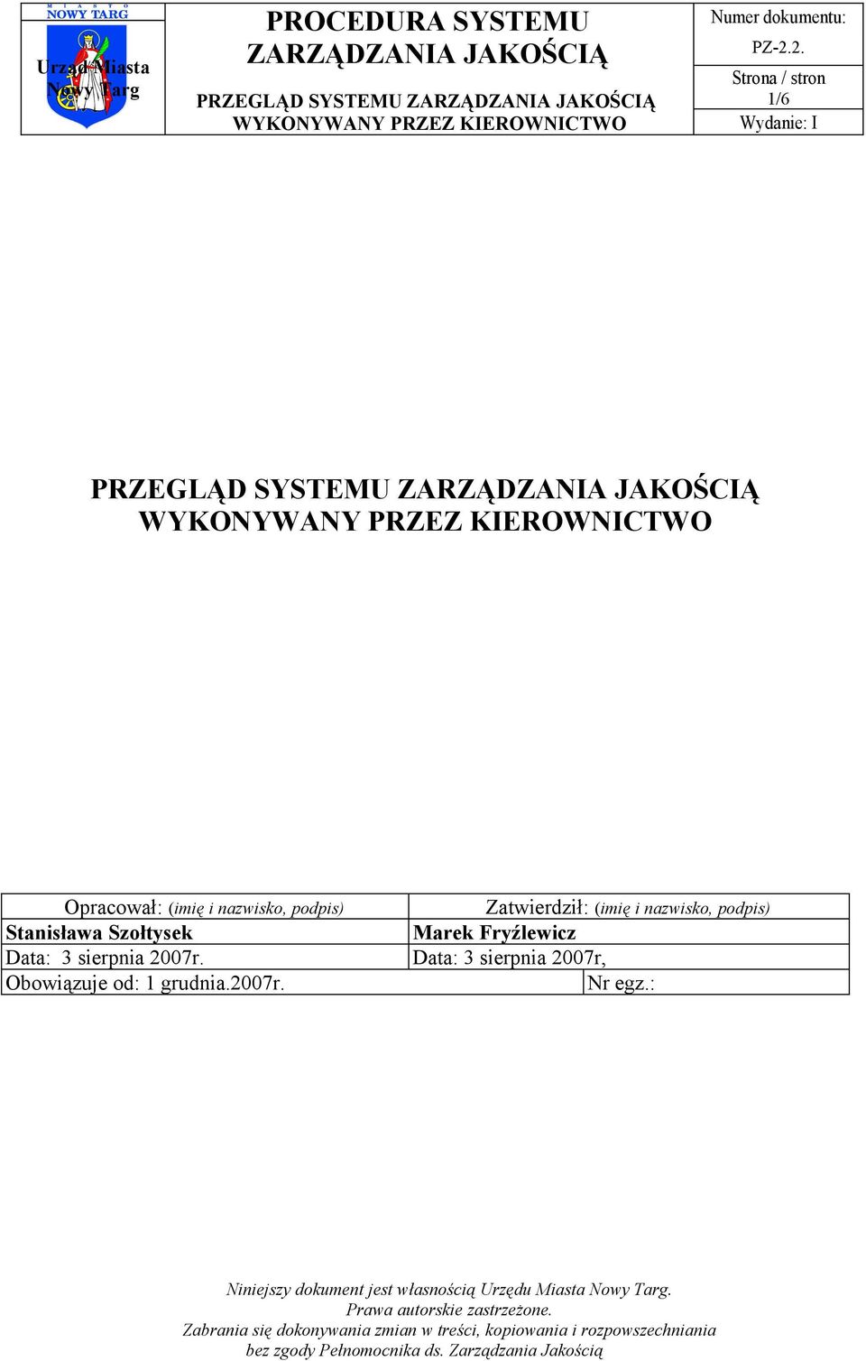 Szołtysek Marek Fryźlewicz Data: 3 sierpnia 2007r.