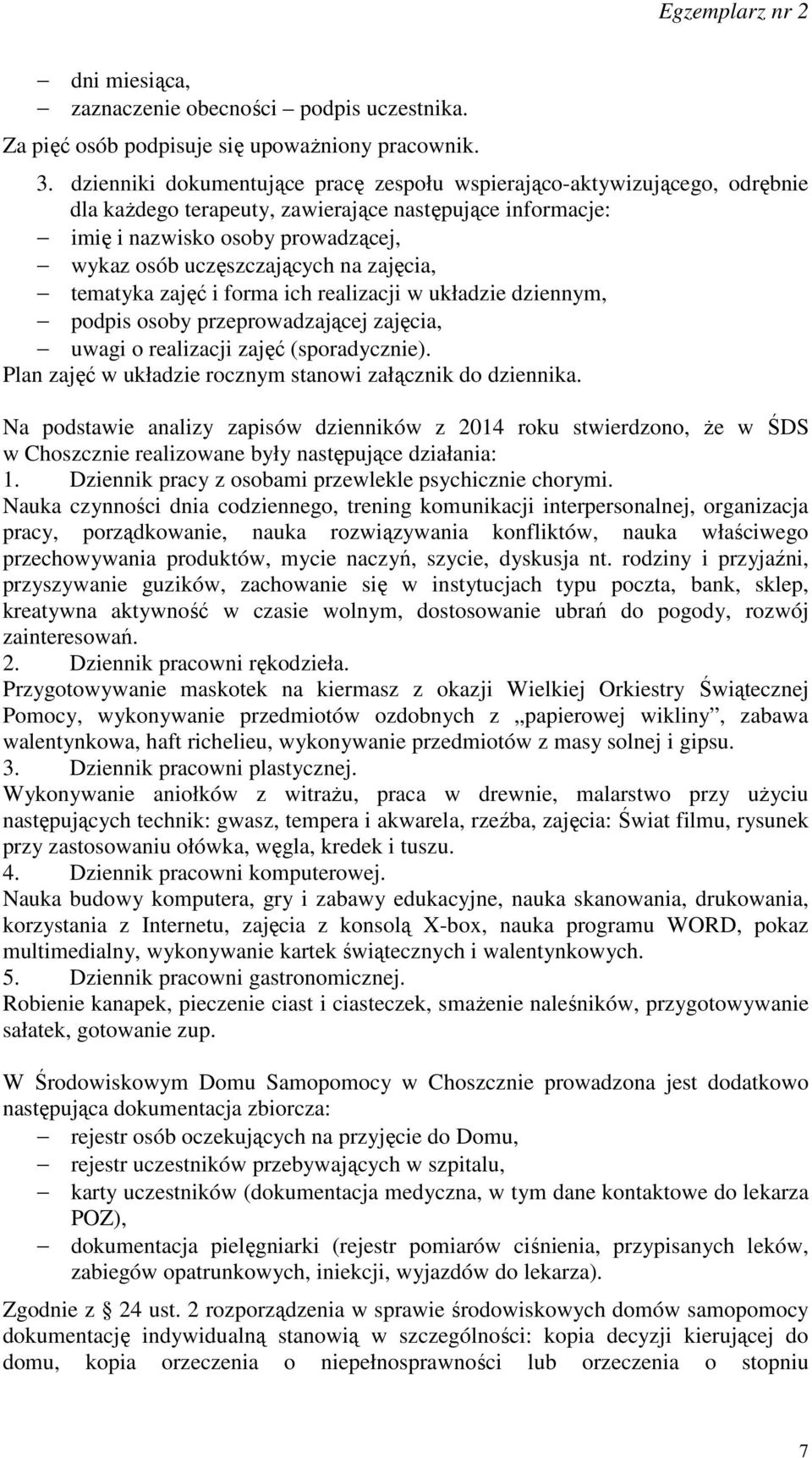 zajęcia, tematyka zajęć i forma ich realizacji w układzie dziennym, podpis osoby przeprowadzającej zajęcia, uwagi o realizacji zajęć (sporadycznie).