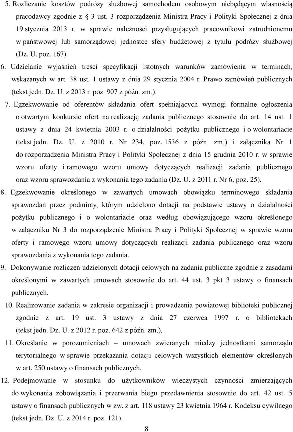 Udzielanie wyjaśnień treści specyfikacji istotnych warunków zamówienia w terminach, wskazanych w art. 38 ust. 1 ustawy z dnia 29 stycznia 2004 r. Prawo zamówień publicznych (tekst jedn. Dz. U.