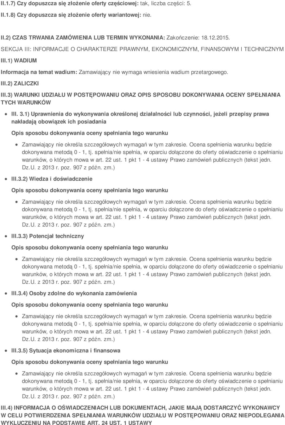 3) WARUNKI UDZIAŁU W POSTĘPOWANIU ORAZ OPIS SPOSOBU DOKONYWANIA OCENY SPEŁNIANIA TYCH WARUNKÓW III. 3.