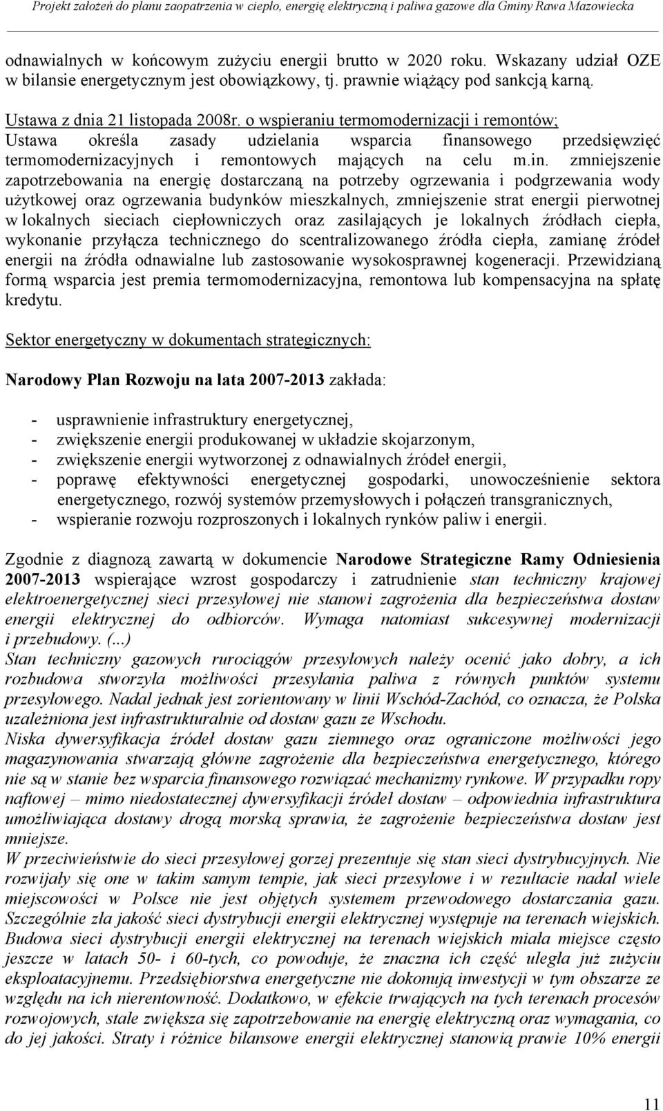 nsowego przedsięwzięć termomodernizacyjnych i remontowych mających na celu m.in.
