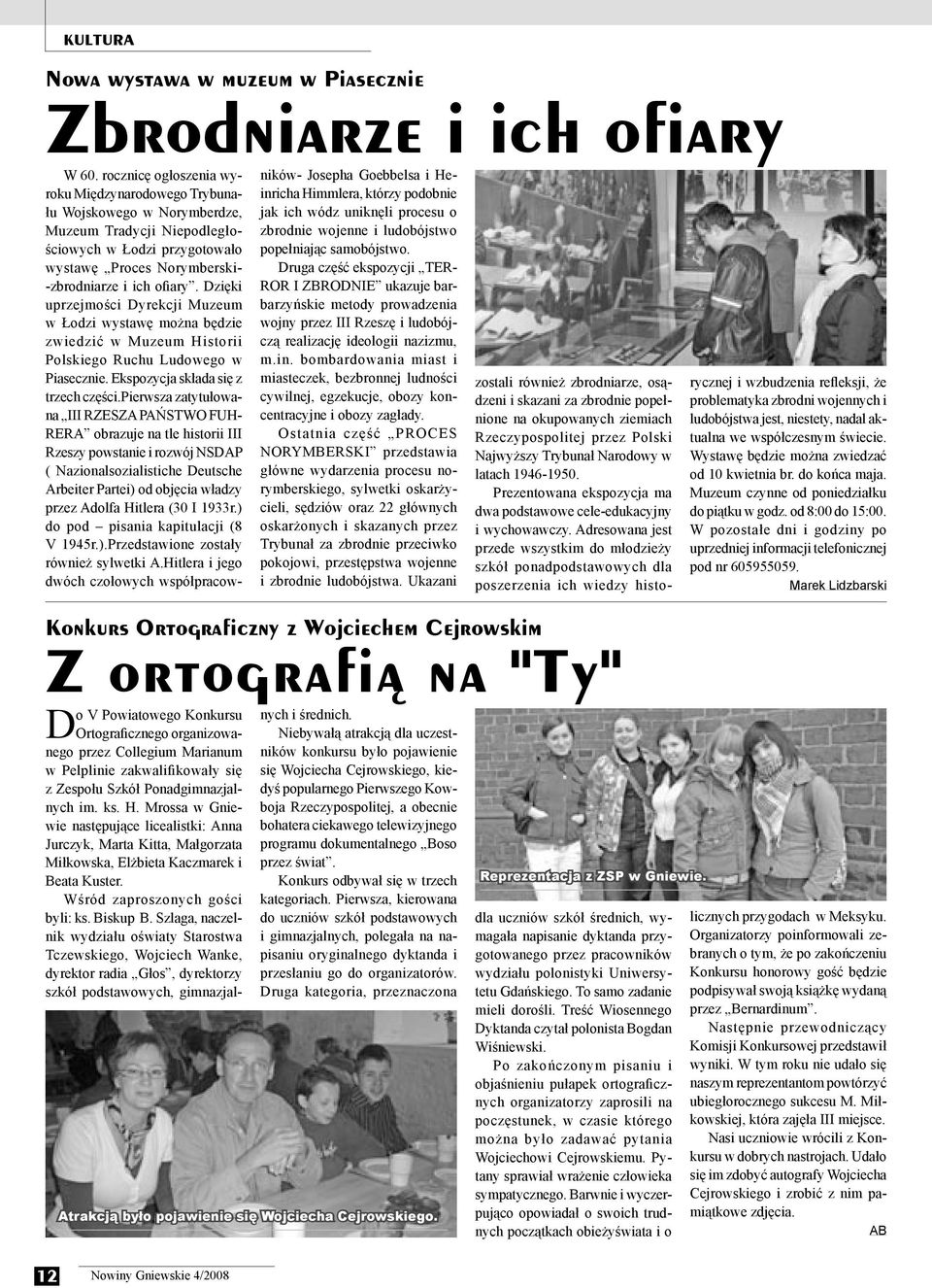 Dzięki uprzejmości Dyrekcji Muzeum w Łodzi wystawę można będzie zwiedzić w Muzeum Historii Polskiego Ruchu Ludowego w Piasecznie. Ekspozycja składa się z trzech części.