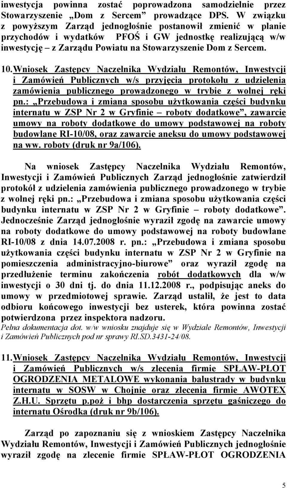 Wniosek Zastępcy Naczelnika Wydziału Remontów, Inwestycji i Zamówień Publicznych w/s przyjęcia protokołu z udzielenia zamówienia publicznego prowadzonego w trybie z wolnej ręki pn.