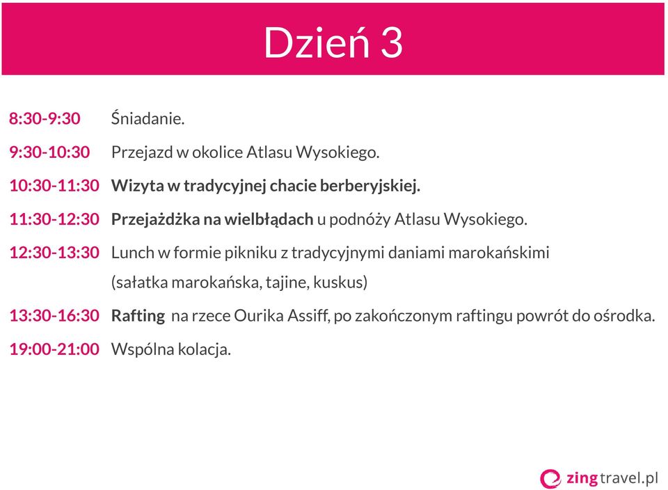 11:30-12:30 Przejażdżka na wielbłądach u podnóży Atlasu Wysokiego.