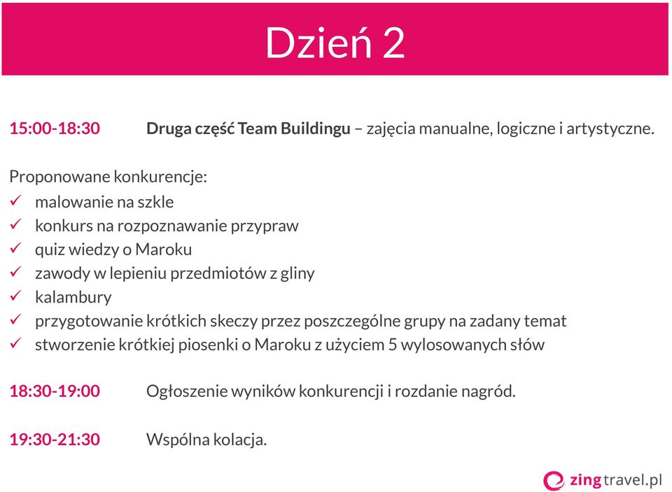 przedmiotów z gliny kalambury przygotowanie krótkich skeczy przez poszczególne grupy na zadany temat stworzenie