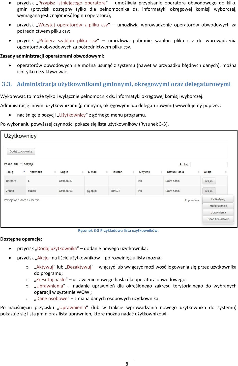 przycisk Pobierz szablon pliku csv umożliwia pobranie szablon pliku csv do wprowadzenia operatorów obwodowych za pośrednictwem pliku csv.