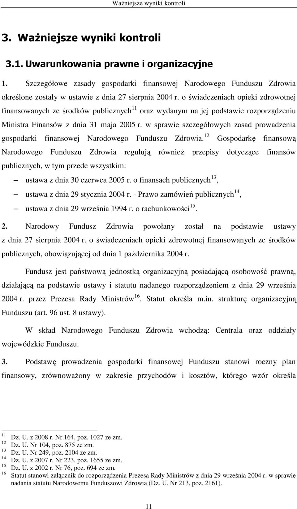 w sprawie szczegółowych zasad prowadzenia gospodarki finansowej Narodowego Funduszu Zdrowia.