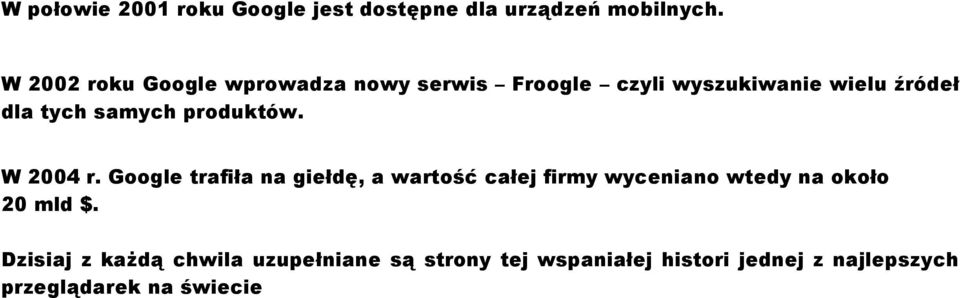samych produktów. W 2004 r.