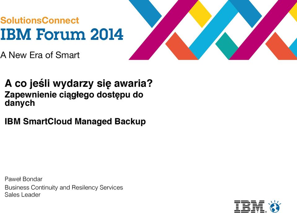 IBM SmartCloud Managed Backup# Paweł