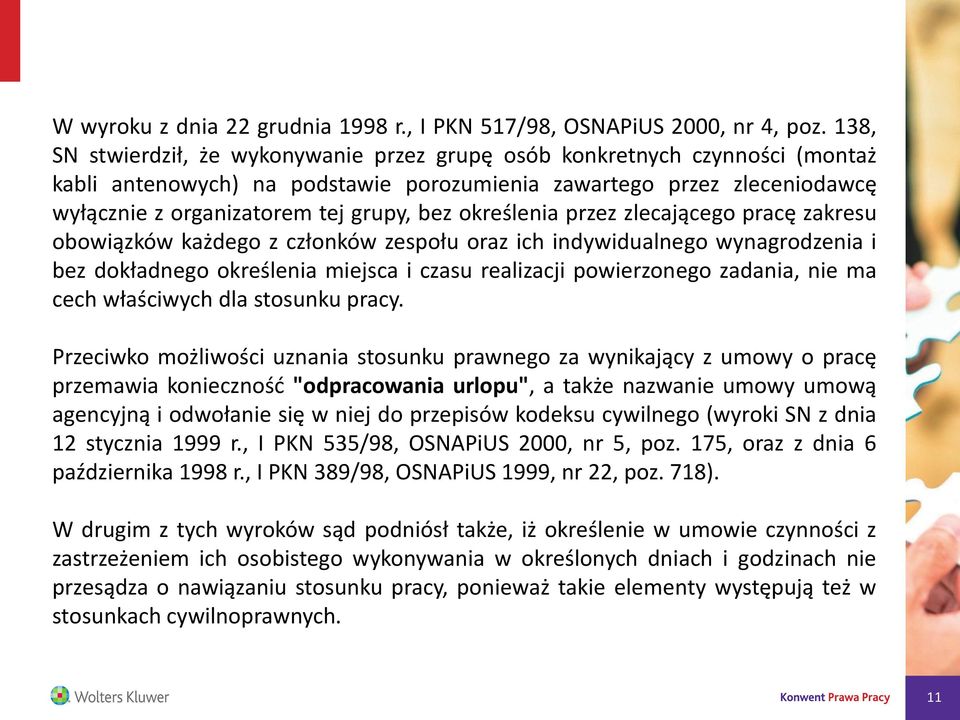 określenia przez zlecającego pracę zakresu obowiązków każdego z członków zespołu oraz ich indywidualnego wynagrodzenia i bez dokładnego określenia miejsca i czasu realizacji powierzonego zadania, nie