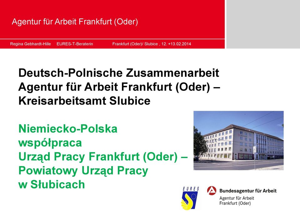 2014 Deutsch-Polnische Zusammenarbeit Agentur für Arbeit Frankfurt (Oder)