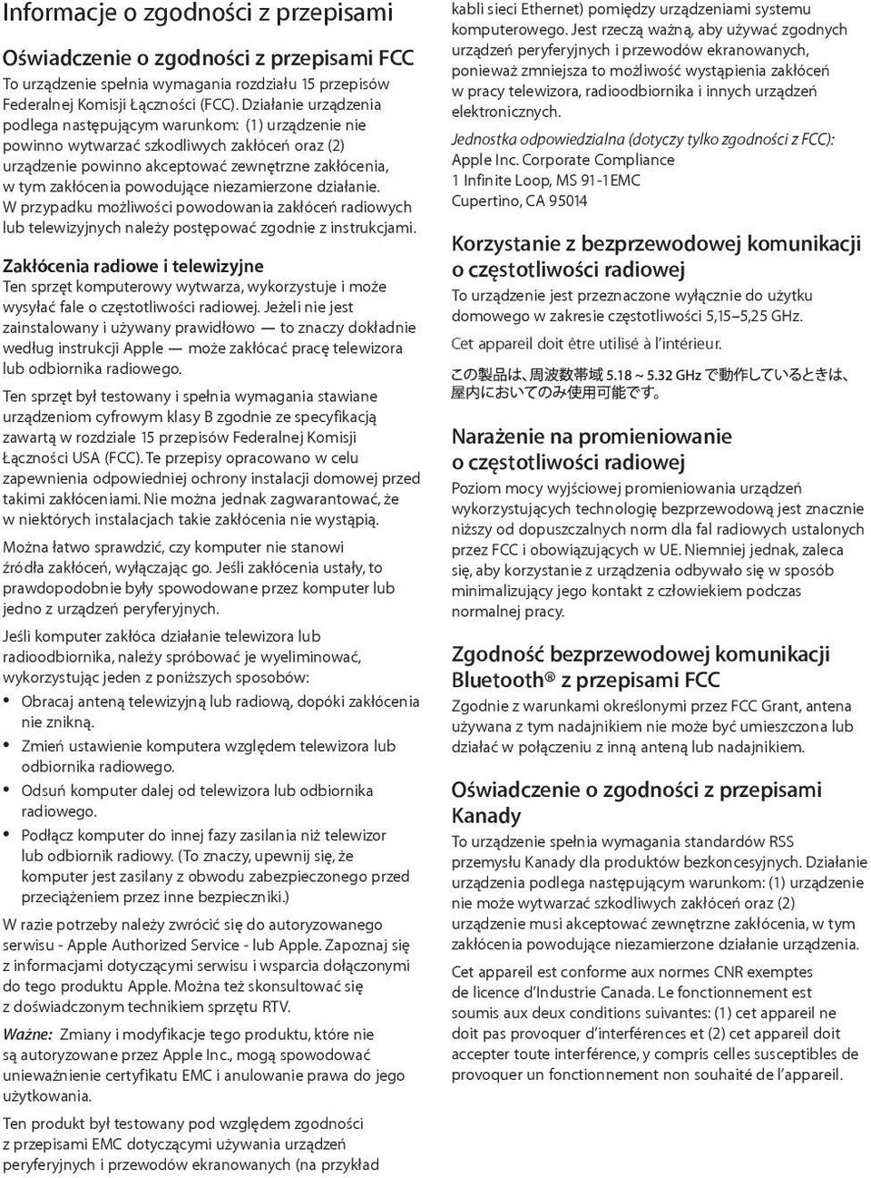 niezamierzone działanie. W przypadku możliwości powodowania zakłóceń radiowych lub telewizyjnych należy postępować zgodnie z instrukcjami.