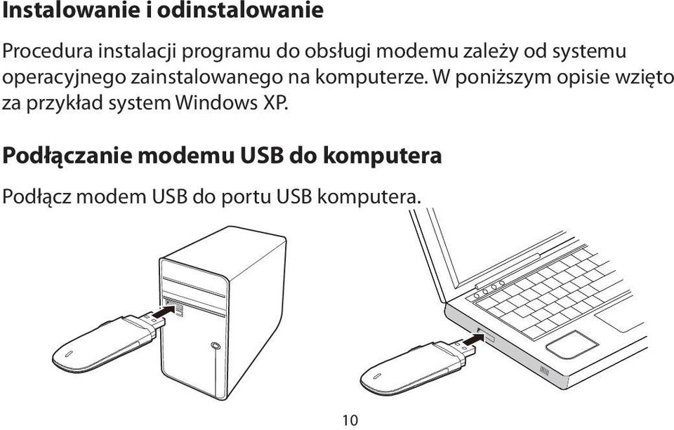 komputerze. W poniższym opisie wzięto za przykład system Windows XP.