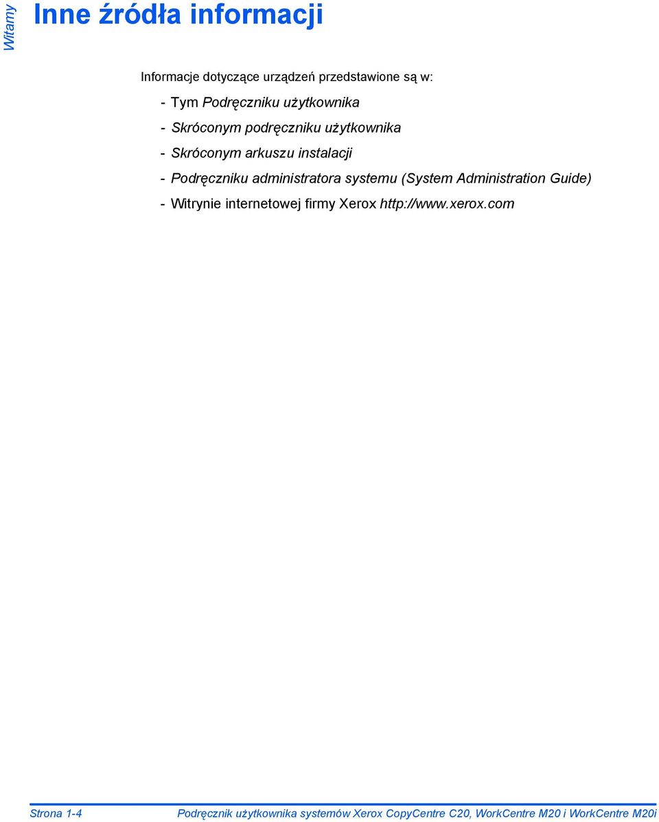 administratora systemu (System Administration Guide) - Witrynie internetowej firmy Xerox http://www.