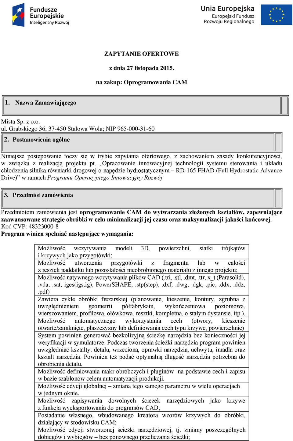 Opracowanie innowacyjnej technologii systemu sterowania i układu chłodzenia silnika równiarki drogowej o napędzie hydrostatycznym RD-165 FHAD (Full Hydrostatic Advance Drive) w ramach Programu