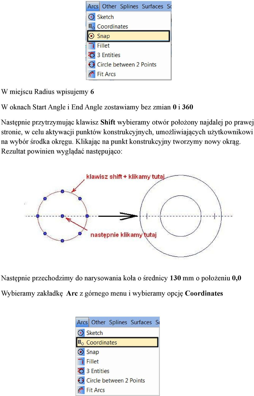 wybór środka okręgu. Klikając na punkt konstrukcyjny tworzymy nowy okrąg.