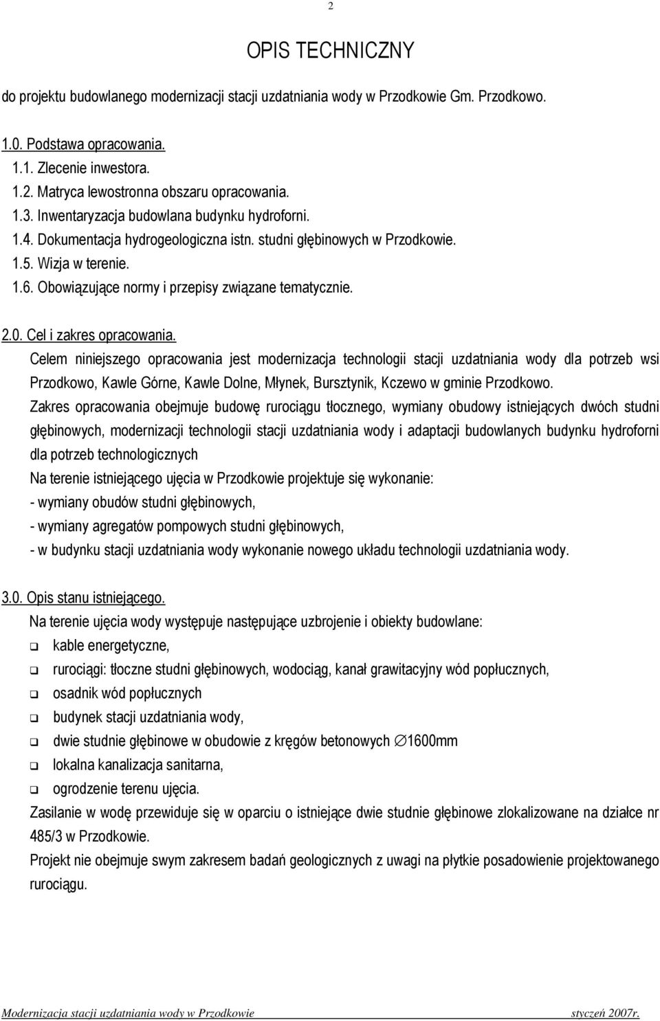 Obowiązujące normy i przepisy związane tematycznie. 2.0. Cel i zakres opracowania.
