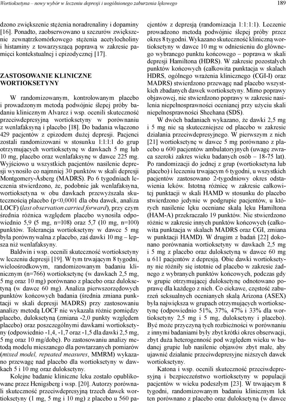 ZASTOSOWANIE KLINICZNE WORTIOKSETYNY W randomizowanym, kontrolowanym placebo i prowadzonym metodą podwójnie ślepej próby badaniu klinicznym Alvarez i wsp.