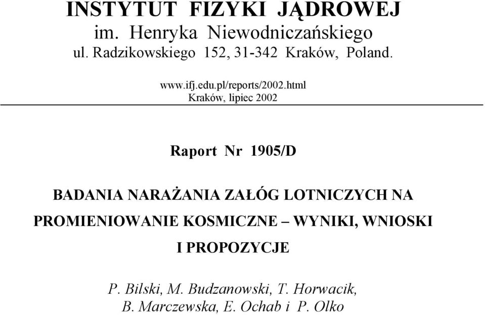 html Kraków, lipiec 2002 Raport Nr 1905/D BADANIA NARAŻANIA ZAŁÓG LOTNICZYCH NA