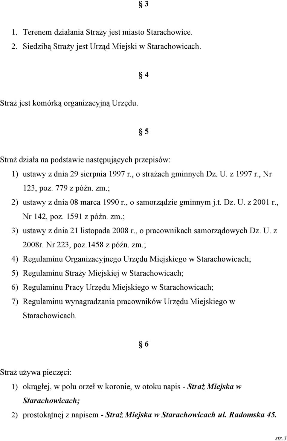 , o samorządzie gminnym j.t. Dz. U. z 2001 r., Nr 142, poz. 1591 z późn. zm.