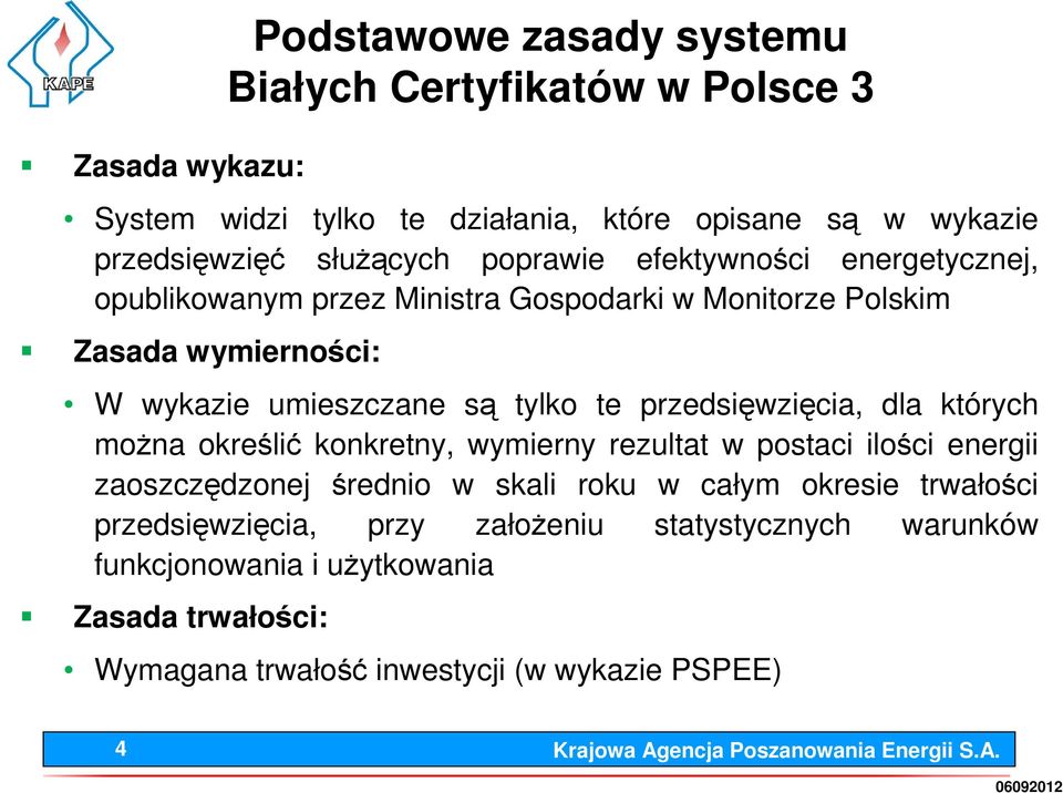 wymierny rezultat w postaci ilości energii zaoszczędzonej średnio w skali roku w całym okresie trwałości przedsięwzięcia, przy załoŝeniu statystycznych