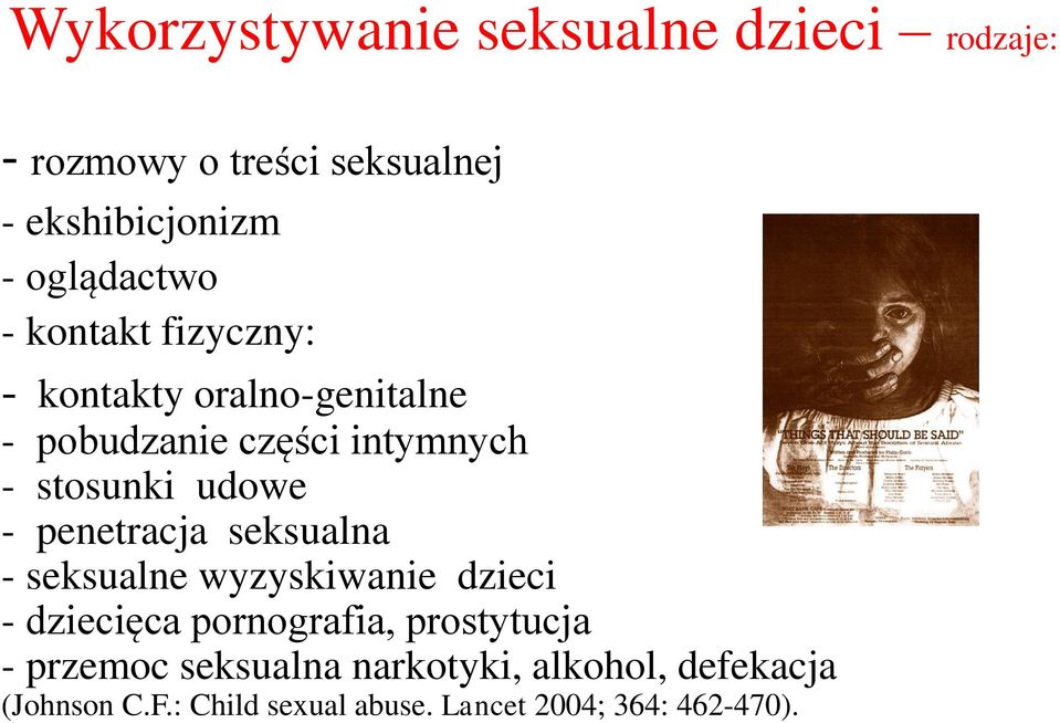 udowe - penetracja seksualna - seksualne wyzyskiwanie dzieci - dziecięca pornografia, prostytucja -
