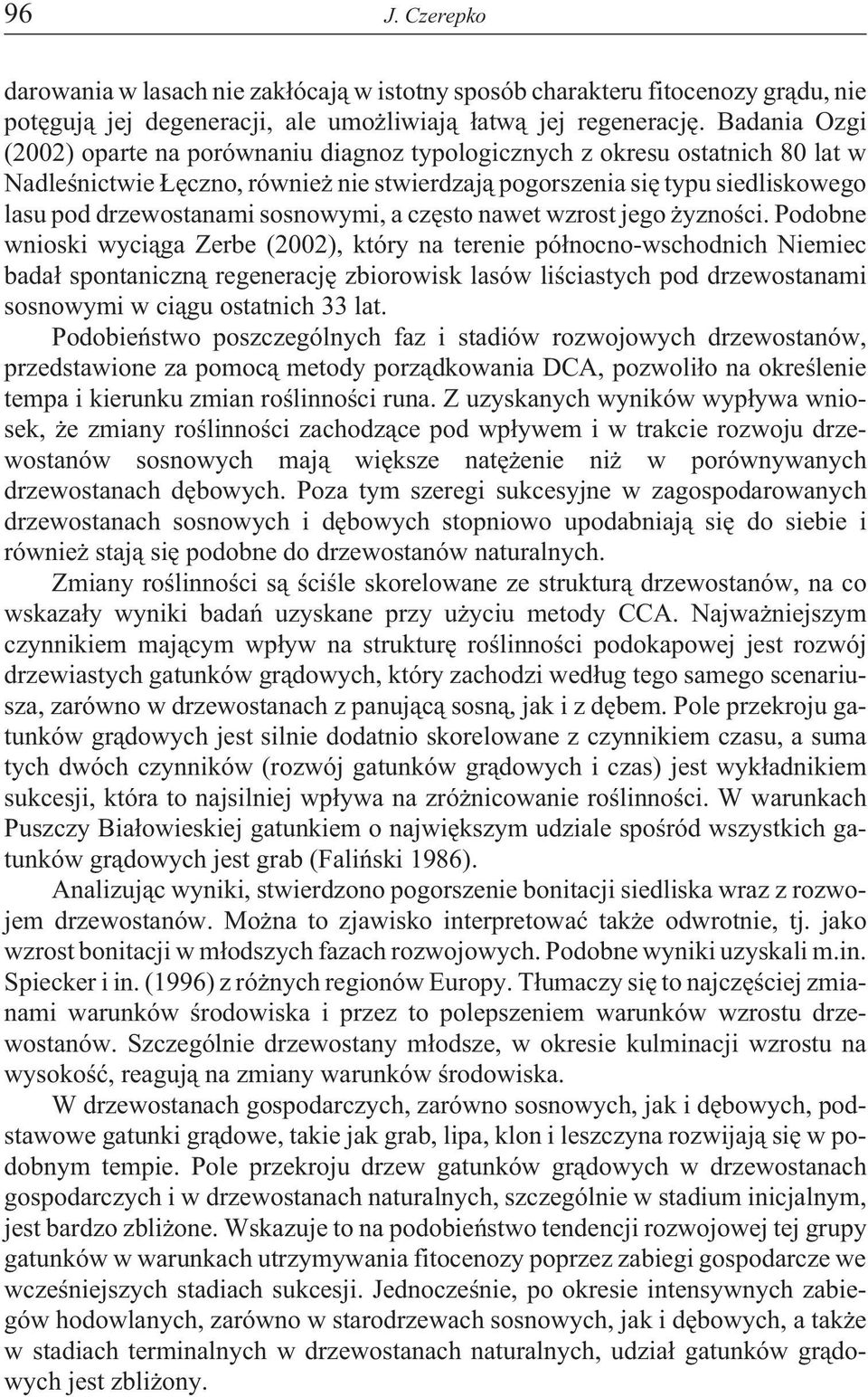 sosnowymi, a czêsto nawet wzrost jego yznoœci.