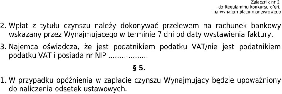 7 dni od daty wystawienia faktury. 3.