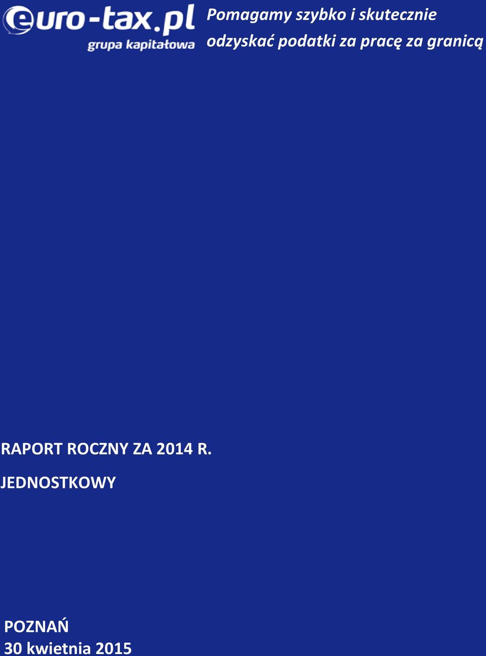granicą RAPORT ROCZNY ZA 2014 R.