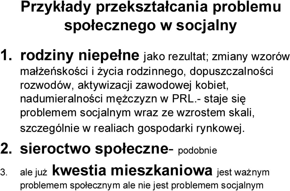 aktywizacji zawodowej kobiet, nadumieralności mężczyzn w PRL.