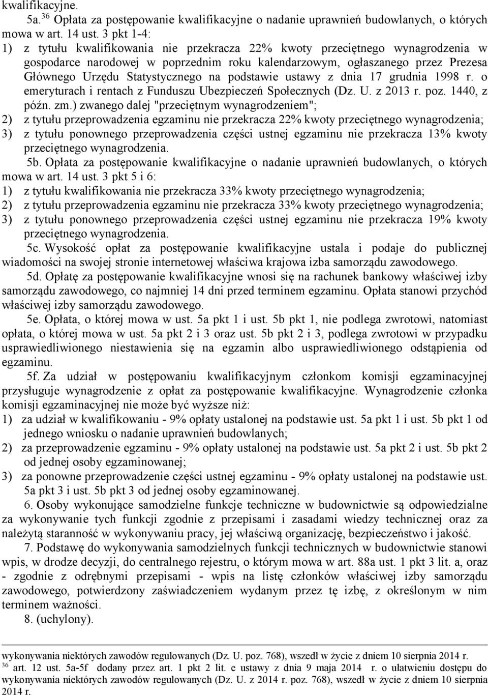 Statystycznego na podstawie ustawy z dnia 17 grudnia 1998 r. o emeryturach i rentach z Funduszu Ubezpieczeń Społecznych (Dz. U. z 2013 r. poz. 1440, z późn. zm.