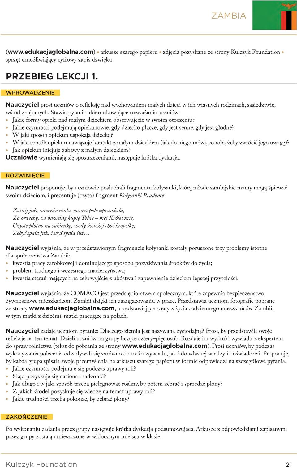 Jakie formy opieki nad małym dzieckiem obserwujecie w swoim otoczeniu? Jakie czynności podejmują opiekunowie, gdy dziecko płacze, gdy jest senne, gdy jest głodne?