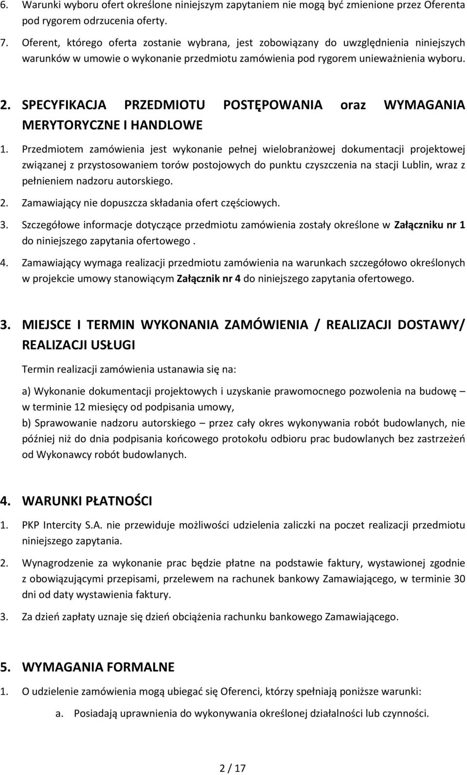 SPECYFIKACJA PRZEDMIOTU POSTĘPOWANIA oraz WYMAGANIA MERYTORYCZNE I HANDLOWE 1.
