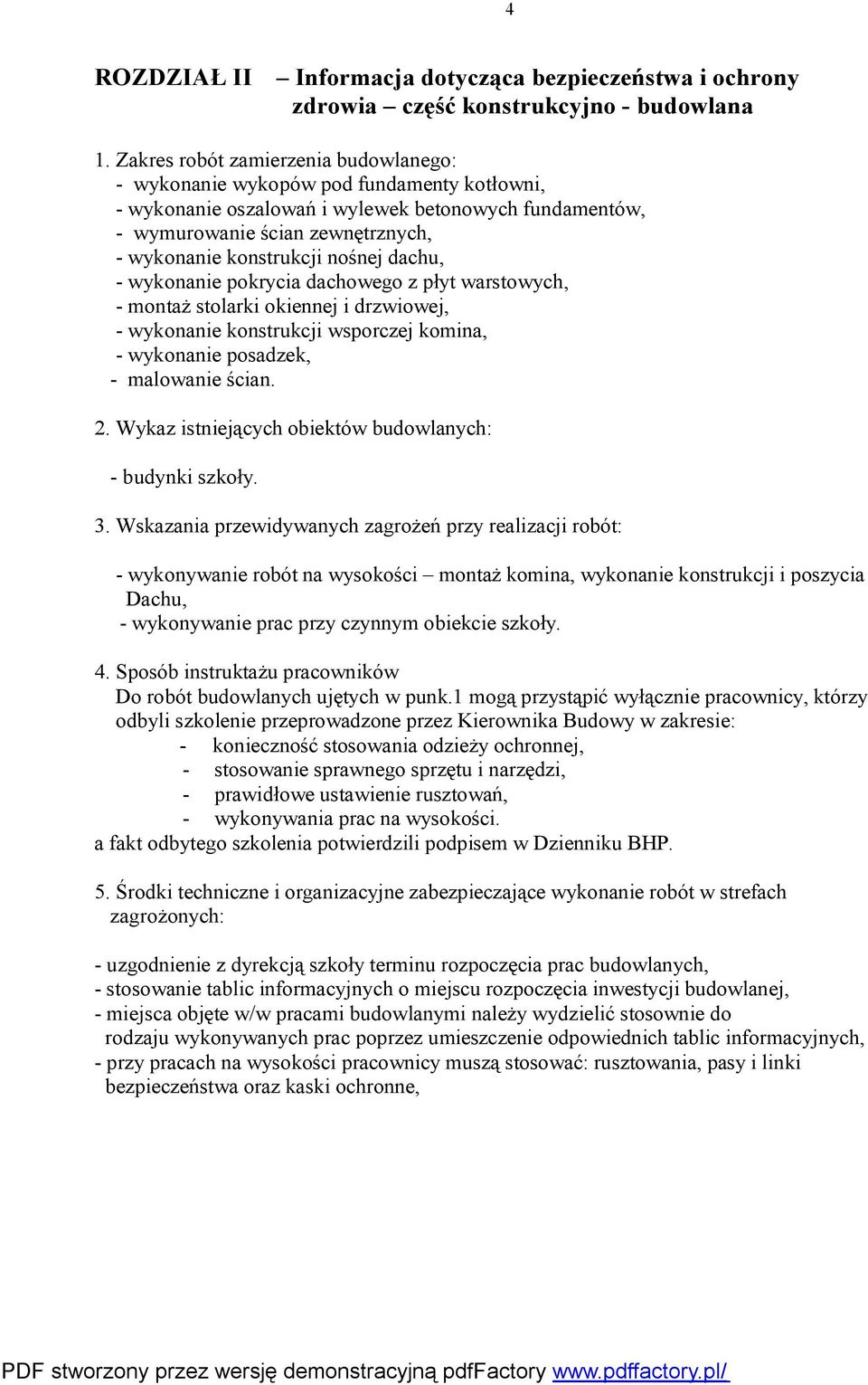 wsporczej komina, - wykonanie posadzek, - malowanie ścian. - budynki szkoły.