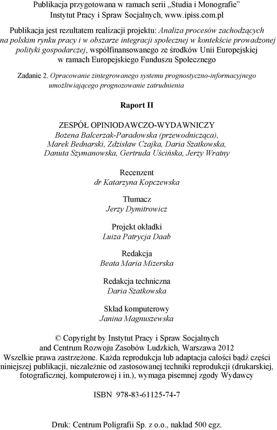 współfinansowanego ze środków Unii Europejskiej w ramach Europejskiego Funduszu Społecznego Zadanie 2.
