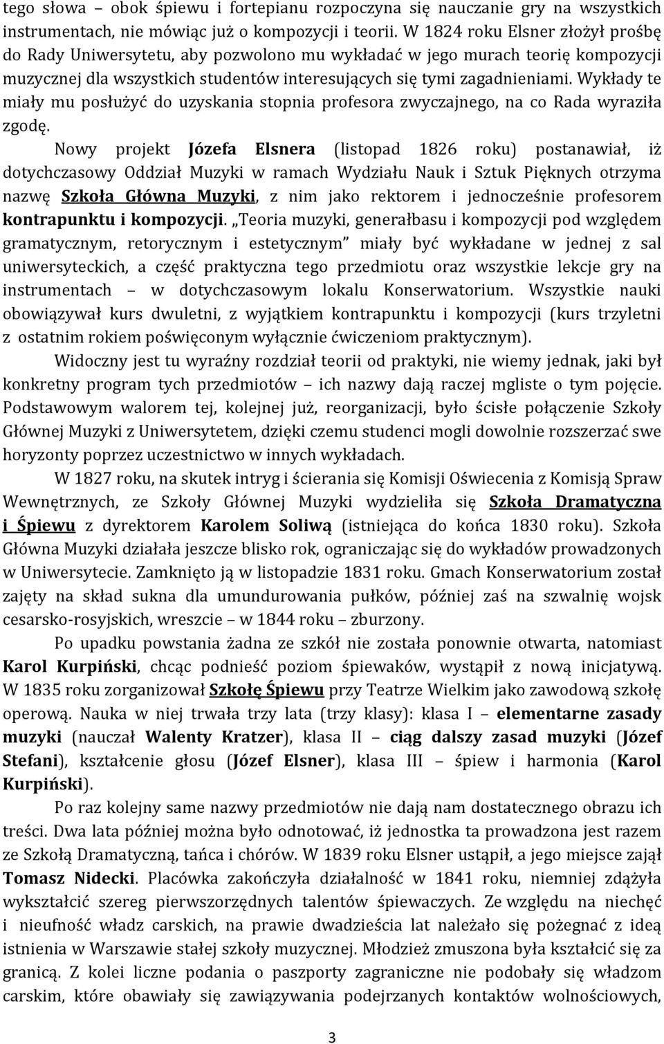 Wykłady te miały mu posłużyć do uzyskania stopnia profesora zwyczajnego, na co Rada wyraziła zgodę.