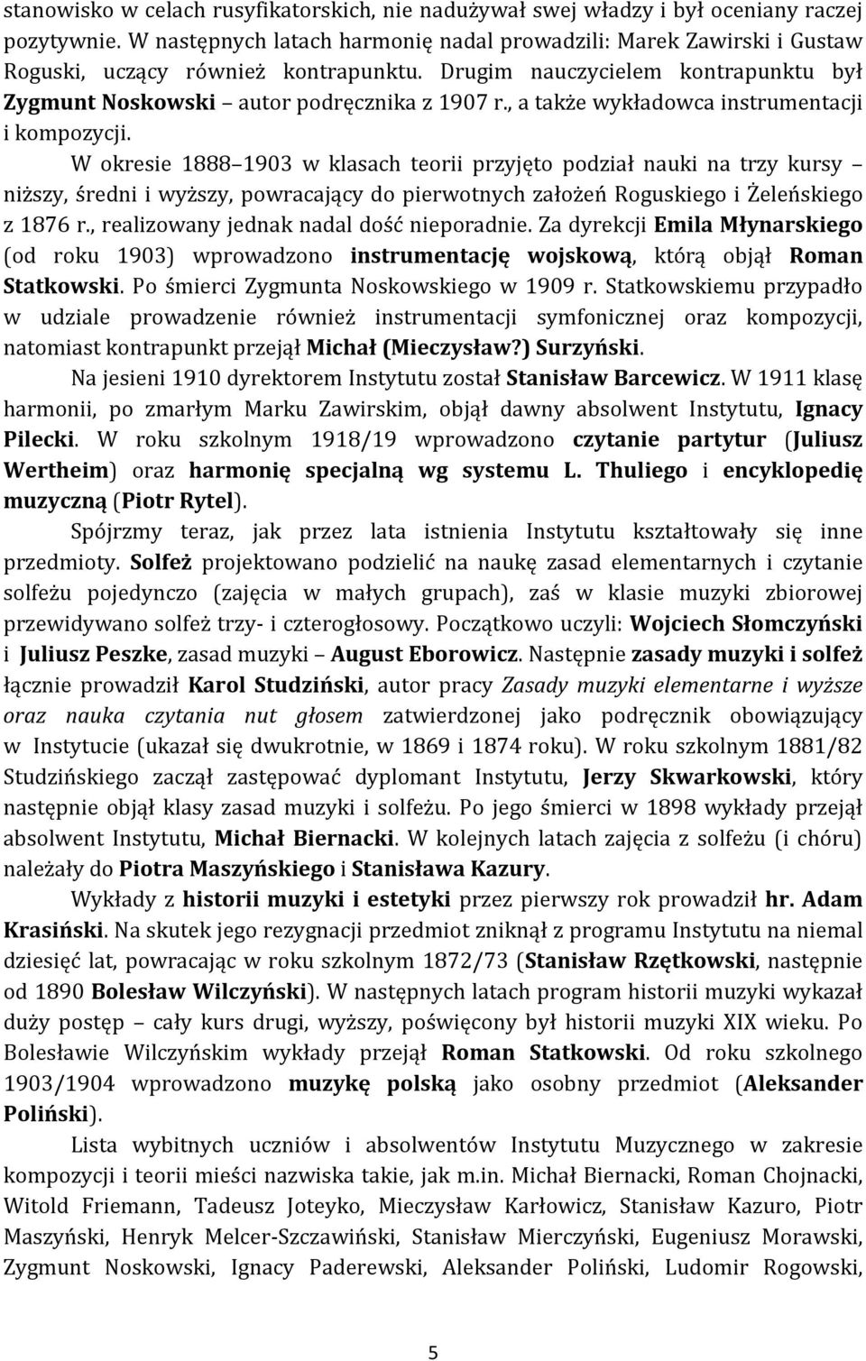 , a także wykładowca instrumentacji i kompozycji.
