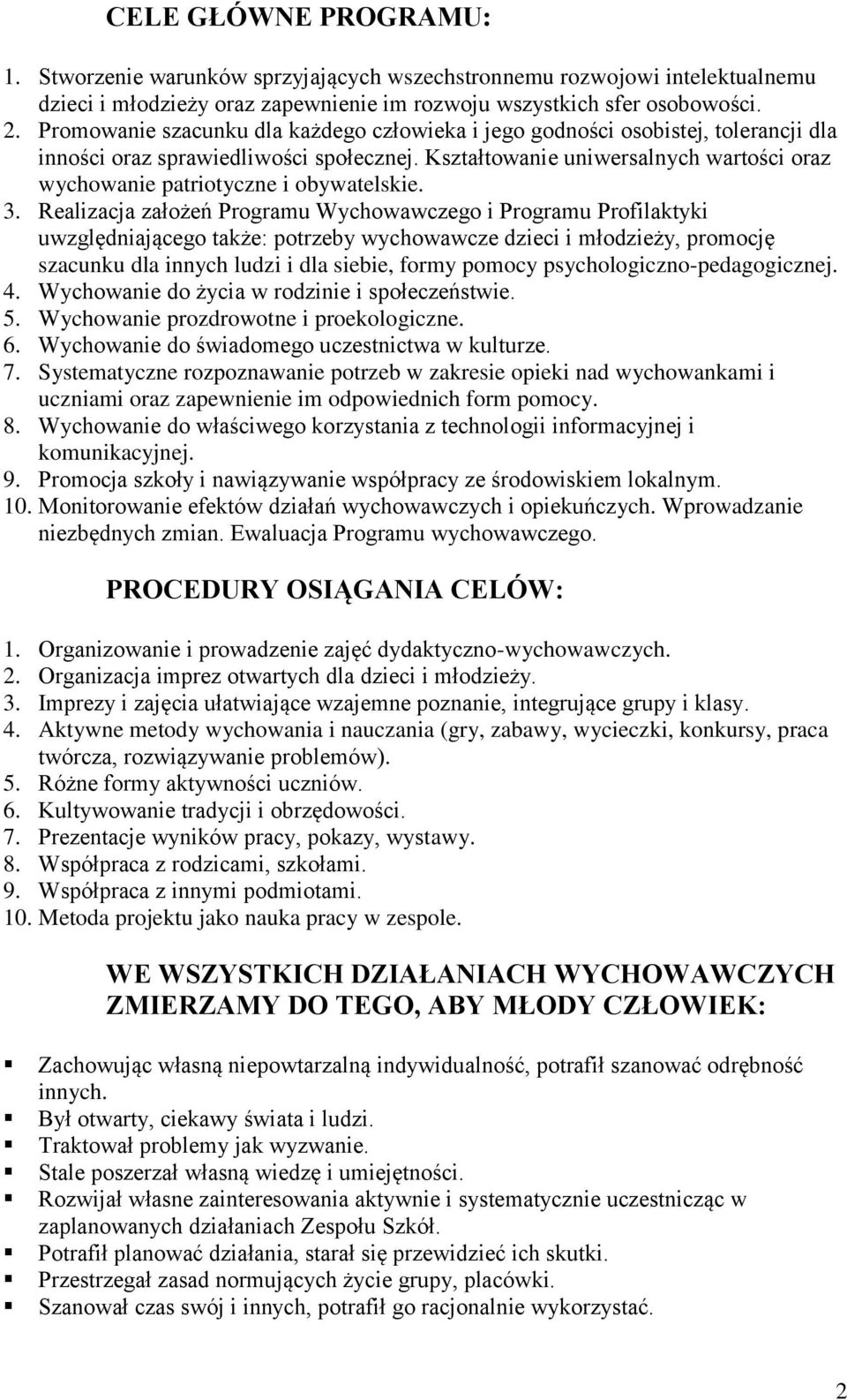 Kształtowanie uniwersalnych wartości oraz wychowanie patriotyczne i obywatelskie. 3.