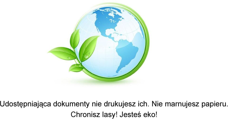 ich. Nie marnujesz